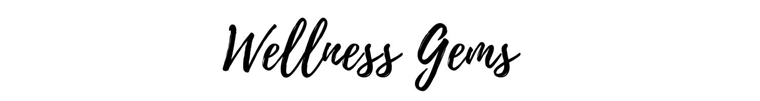 Wellness Gems